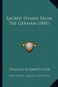 Cover image for Sacred Hymns from the German (1841)