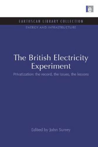 Cover image for The British Electricity Experiment: Privatization: the record, the issues, the lessons