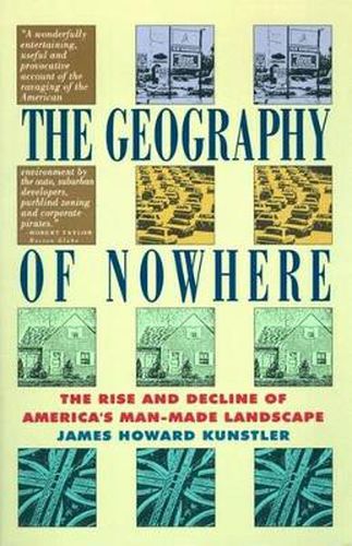 Geography of Nowhere: The Rise and Decline of America's Man Made Landscape