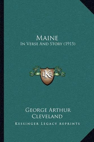 Cover image for Maine: In Verse and Story (1915)