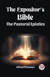 Cover image for The Expositor's Bible The Pastoral Epistles