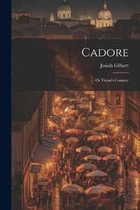 Cover image for Cadore