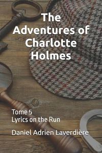 Cover image for The Adventures of Charlotte Holmes