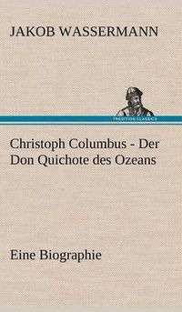 Cover image for Christoph Columbus - Der Don Quichote Des Ozeans