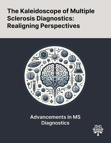 The Kaleidoscope of Multiple Sclerosis Diagnostics