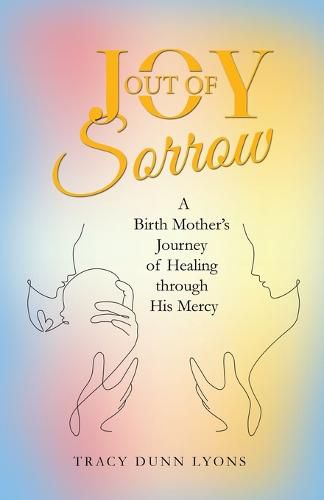 Cover image for Joy out of Sorrow