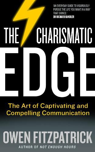 Cover image for The Charismatic Edge: The Art of Captivating and Compelling Communication