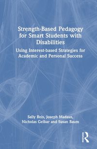 Cover image for Strength-Based Pedagogy for Smart Students with Disabilities