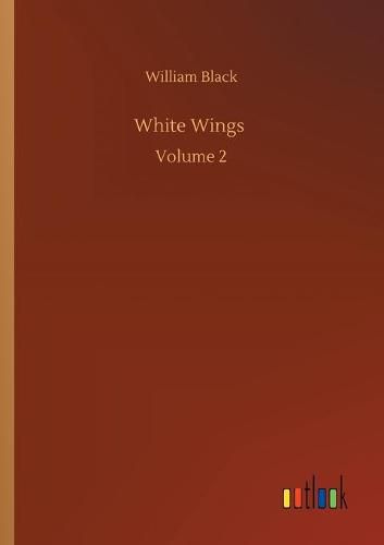 Cover image for White Wings: Volume 2