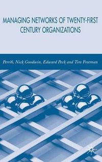 Cover image for Managing Networks of Twenty-First Century Organisations