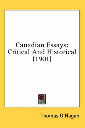 Canadian Essays: Critical and Historical (1901)