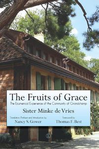 Cover image for Fruits Of Grace: The Ecumenical Experience of the Community of Grandchamp