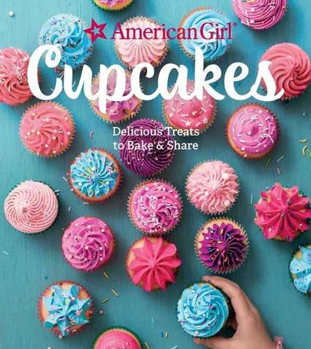 Cover image for American Girl Cupcakes: Delicious Treats to Bake and Share