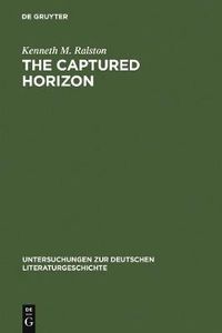 Cover image for The Captured Horizon: Heidegger and the  Nachtwachen von Bonaventura