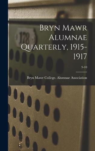 Cover image for Bryn Mawr Alumnae Quarterly, 1915-1917; 9-10