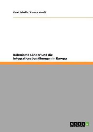 Cover image for Boehmische Lander und die Integrationsbemuhungen in Europa