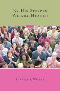 Cover image for By His Stripes We Are Healed