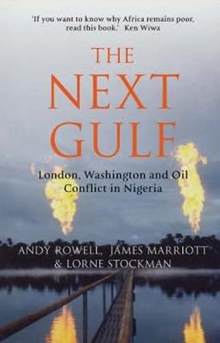 Cover image for The Next Gulf: London, Washington and Oil Conflict in Nigeria