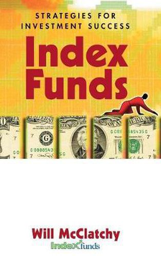 Cover image for Index Funds: Strategies for Investment Success