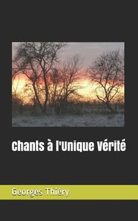 Cover image for Chants   l'Unique V rit 