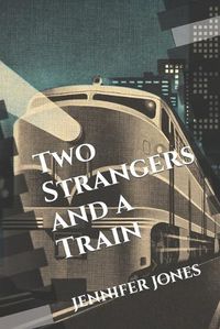 Cover image for Two Strangers and a Train