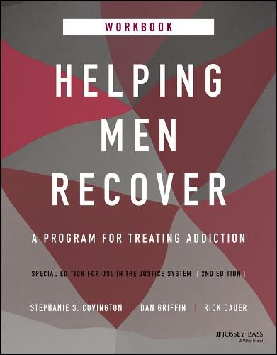 Helping Men Recover: A Program for Treating Addiction, Special Edition for Use in the Justice System, 2nd Edition Workbook