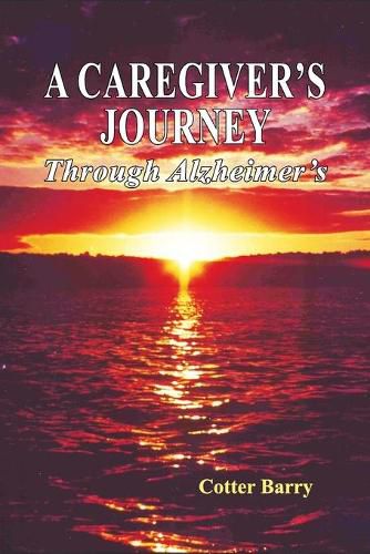 Cover image for A Caregiver's Journey Through Alzheimer's