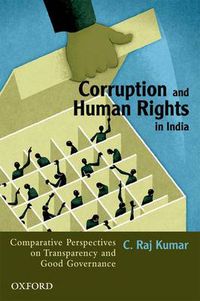 Cover image for Corruption and Human Rights in India: Comparative Perspectives on Transparency and Good Governance