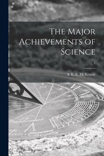 Cover image for The Major Achievements of Science; 1