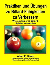 Cover image for Praktiken Und Ubungen Zu Billard-Fahigkeiten Zu Verbessern: Wie Ein Experte Billard-Spieler Zu Werden