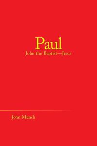 Cover image for Paul: John the Baptist-Jesus