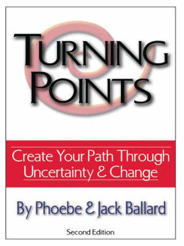 Cover image for Turning Points: Create Your Path Through Uncertainty and Change