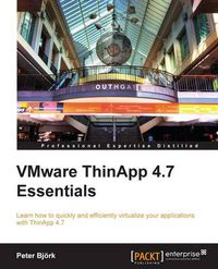Cover image for VMware ThinApp 4.7 Essentials