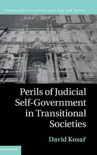 Cover image for Perils of Judicial Self-Government in Transitional Societies