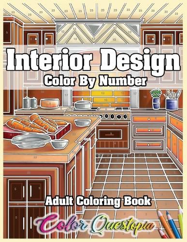 Cover image for Interior Design Adult Color by Number Coloring Book: Lovely Home Interiors with Fun Room Ideas for Relaxation