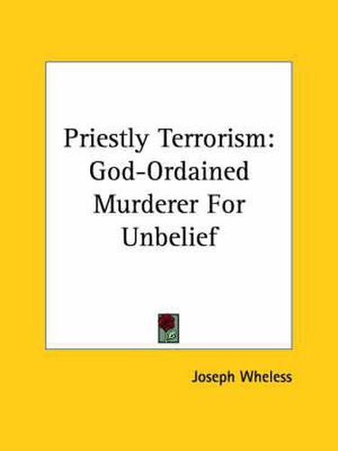 Cover image for Priestly Terrorism: God-Ordained Murderer for Unbelief