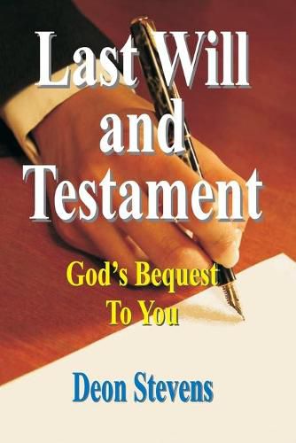 Cover image for Last Will and Testament: God's Bequest To You