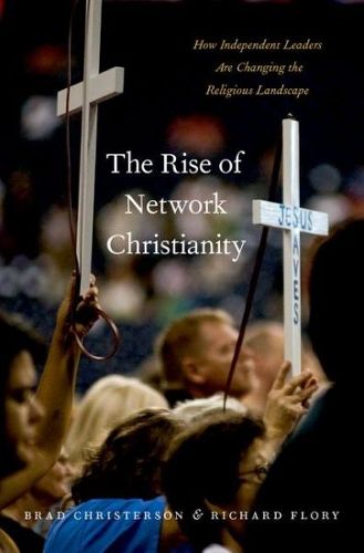 The Rise of Network Christianity: How Independent Leaders Are Changing the Religious Landscape