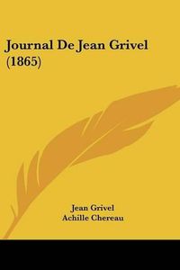 Cover image for Journal de Jean Grivel (1865)