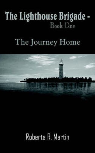 Cover image for The Lighthouse Brigade - Book One: The Journey Home