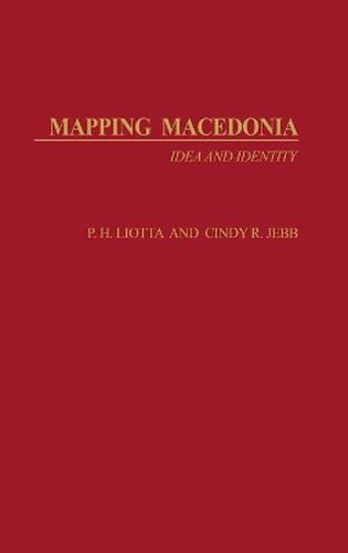 Cover image for Mapping Macedonia: Idea and Identity