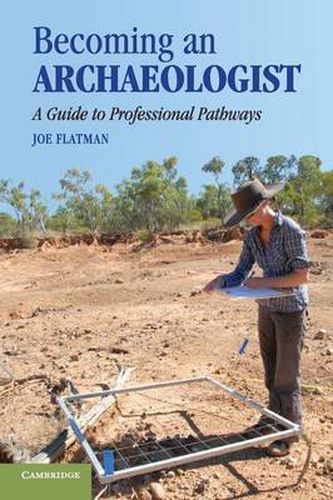 Cover image for Becoming an Archaeologist: A Guide to Professional Pathways