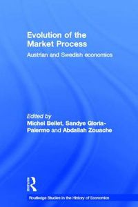 Cover image for Evolution of the Market Process: Austrian and Swedish Economics