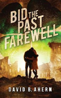 Cover image for Bid The Past Farewell