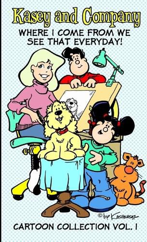 Cover image for Kasey and Company Cartoon Vol. 1