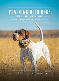 Cover image for Training Bird Dogs with Ronnie Smith Kennels: Proven Techniques and an Upland Tradition