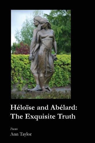 Heloise and Abelard: The Exquisite Truth