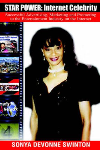 Cover image for Star Power: Internet Celebrity: Successful Advertising, Marketing and Promoting to the Entertainment Industry on the Internet
