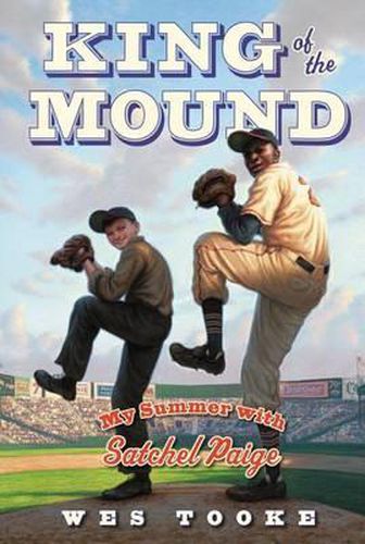 Cover image for King of the Mound: My Summer with Satchel Paige