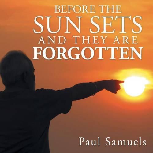 Cover image for Before The Sun Sets And They Are Forgotten